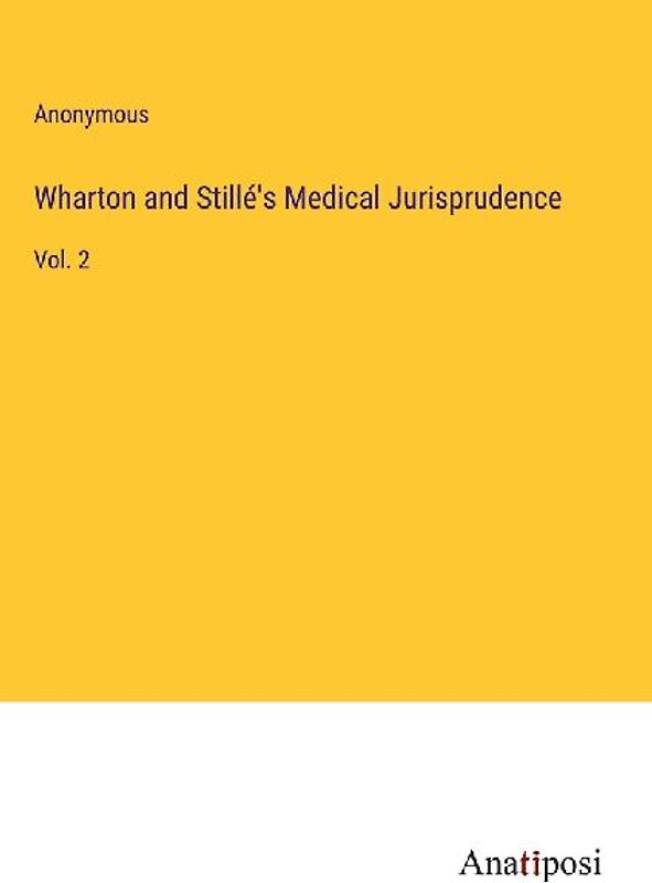 Wharton and Stillé's Medical Jurisprudence