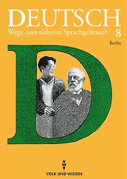 Deutsch: Wege zum sicheren Sprachgebrauch - Berlin / 8. Schuljahr - Schülerbuch