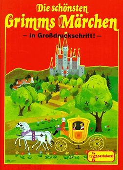 Die schönsten Grimms Märchen. In Großdruckschrift - Jacob Grimm