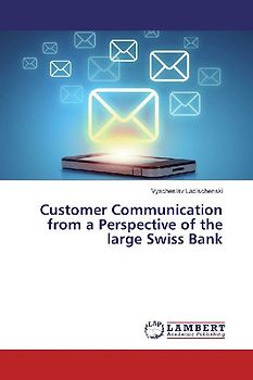 Customer Communication from a Perspective of the large Swiss Bank