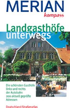 Landgasthöfe unterwegs. Die schönsten Gasthöfe links und rechts der Autobahn. 200 aktuell geprüfte Adressen. Im Umkreis von 20km zur Autobahn
