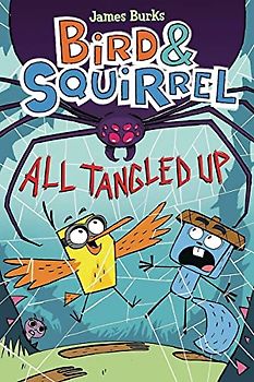 Bird & Squirrel All Tangled Up (Bird & Squirrel #5), Volume 5