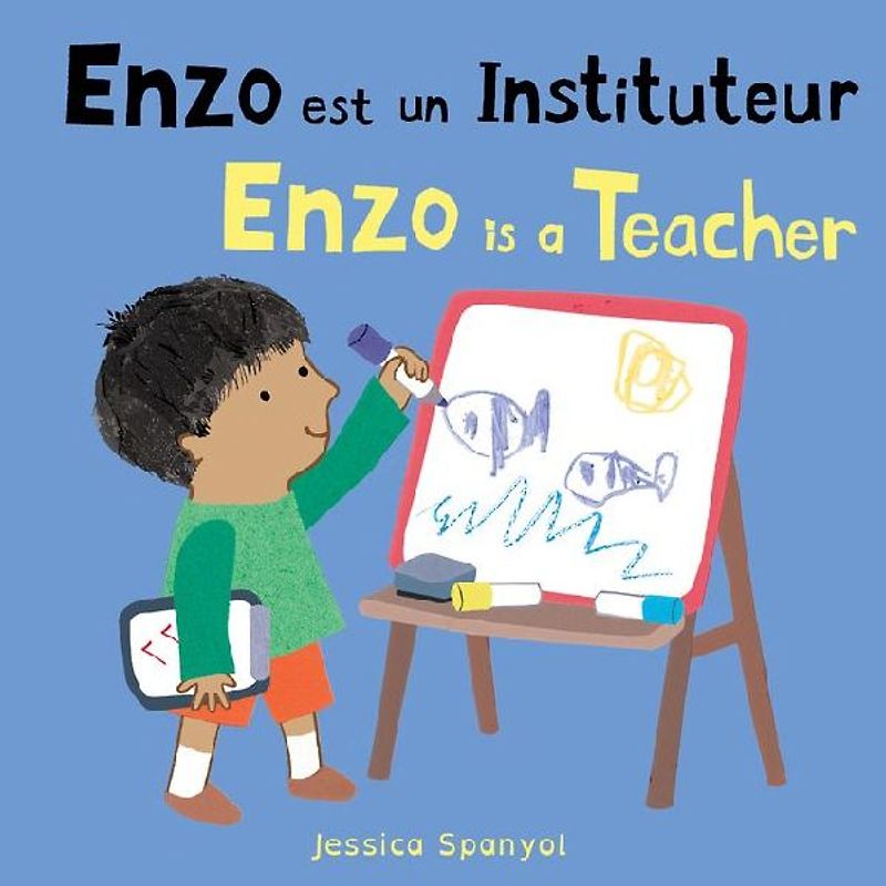 Enzo Est Un Instituteur / Enzo Is a Teacher (French Bilingual Edition)
