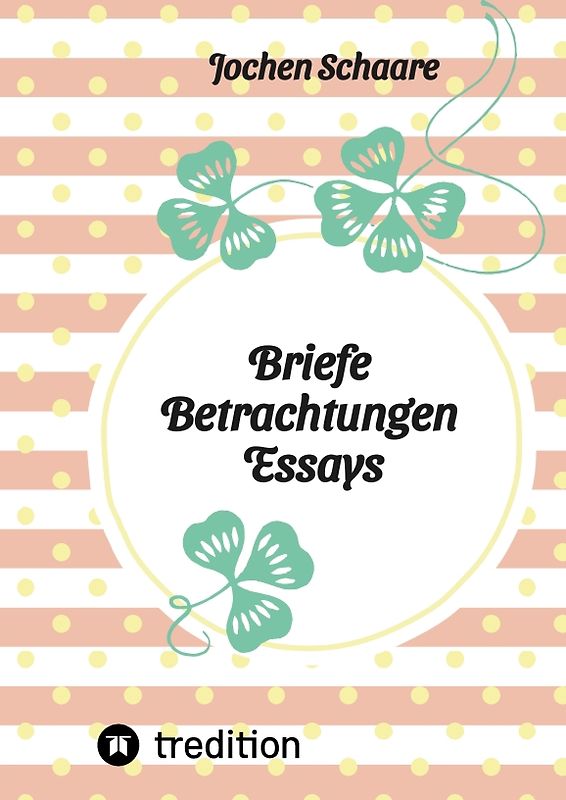 Briefe Betrachtungen Essays