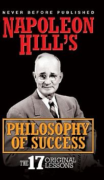 Napoleon Hill's Philosphy of Success