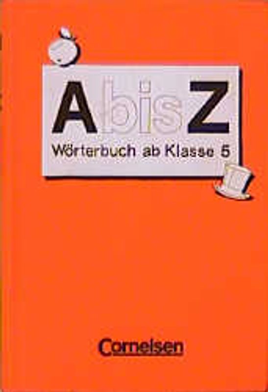 A bis Z. Wörterbuch ab Klasse 5