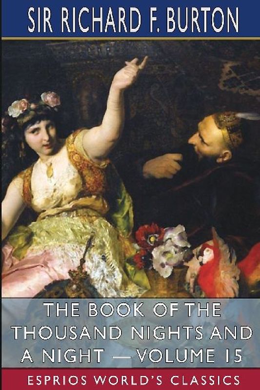 The Book of the Thousand Nights and a Night - Volume 15 (Esprios Classics)