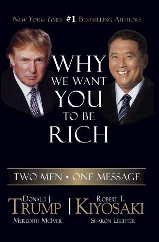 Why We Want You to Be Rich: Two Men - One Message [With DVD] - Donald J. Trump