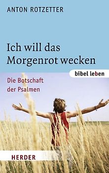 Ich will das Morgenrot wecken