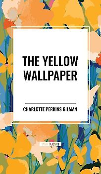 The Yellow Wallpaper