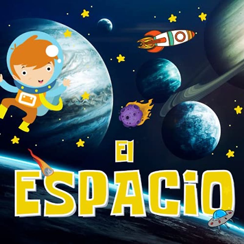 El Espacio: Libros en Español para Niños. El universo y los Planetas