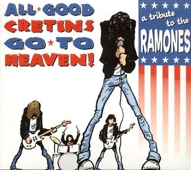 Various - All Good Cretins Go to Heaven! - A Tribute to the RAMONES
