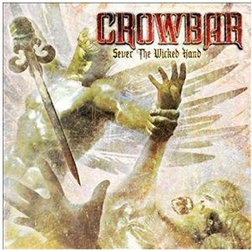 Crowbar - Sever the Wicked Hand (Ltd.Edt.)