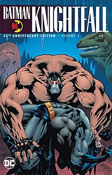 Batman: Knightfall Vol. 1 (25th Anniversary Edition)