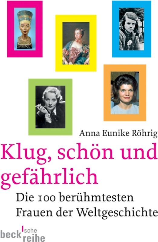 Klug, schön und gefährlich