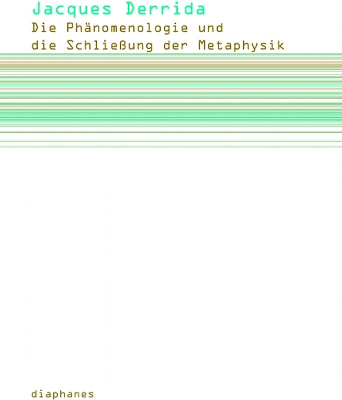 Die Phänomenologie und die Schließung der Metaphysik