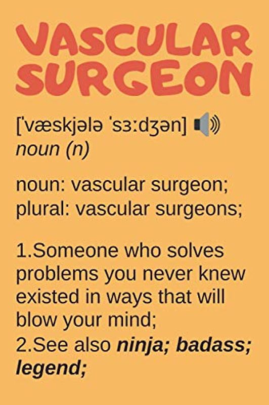 Vascular Surgeon Gifts: Blank Lined Notebook Journal Diary Paper, a Funny and Appreciation Gift for Vascular Surgeon to Write in (Volume 8)