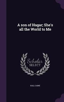 A son of Hagar; She's all the World to Me