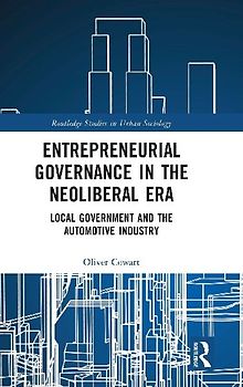 Entrepreneurial Governance in the Neoliberal Era