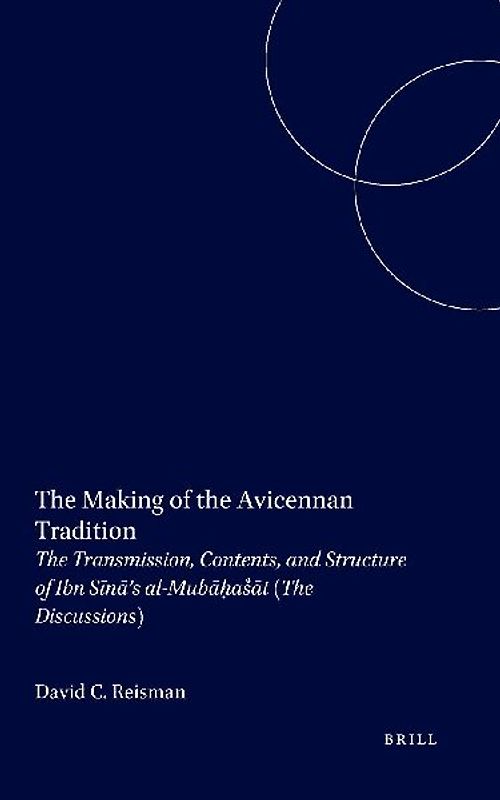 The Making of the Avicennan Tradition