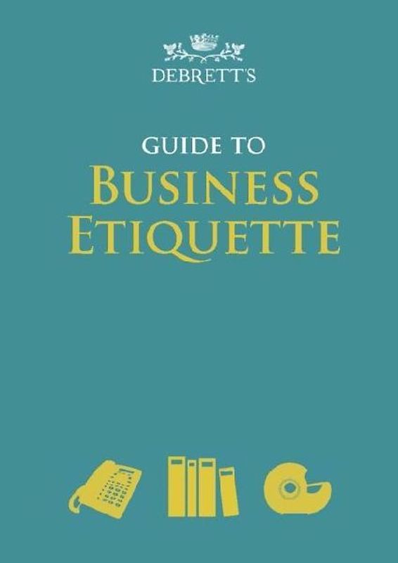 Debrett's Guide to Business Etiquette