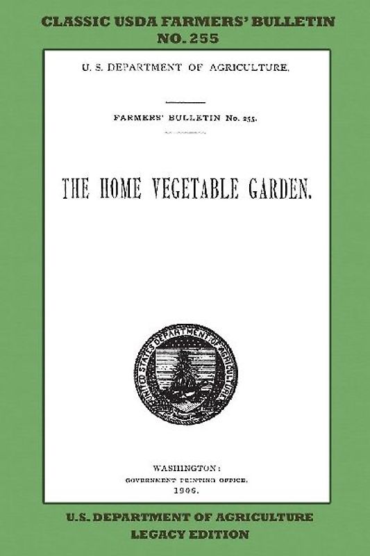 The Home Vegetable Garden (Legacy Edition)