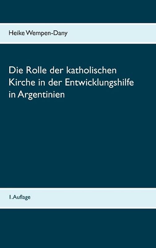 Die Rolle der katholischen Kirche in der Entwicklungshilfe in Argentinien
