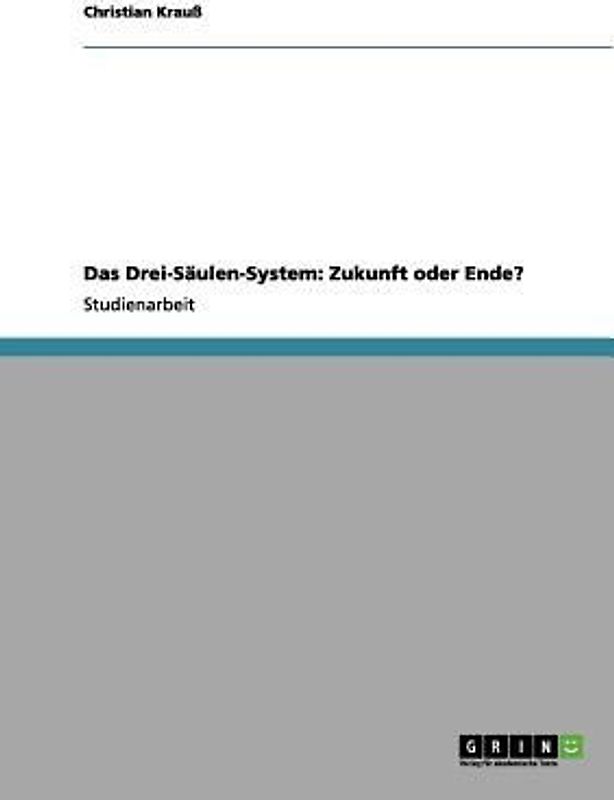 Das Drei-Säulen-System: Zukunft oder Ende?
