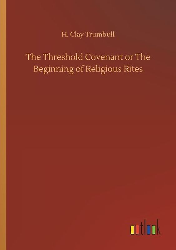 The Threshold Covenant or The Beginning of Religious Rites