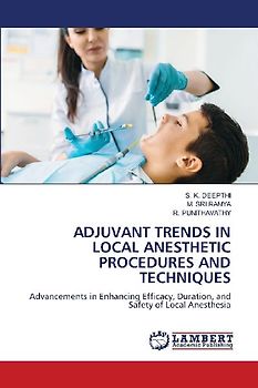 ADJUVANT TRENDS IN LOCAL ANESTHETIC PROCEDURES AND TECHNIQUES