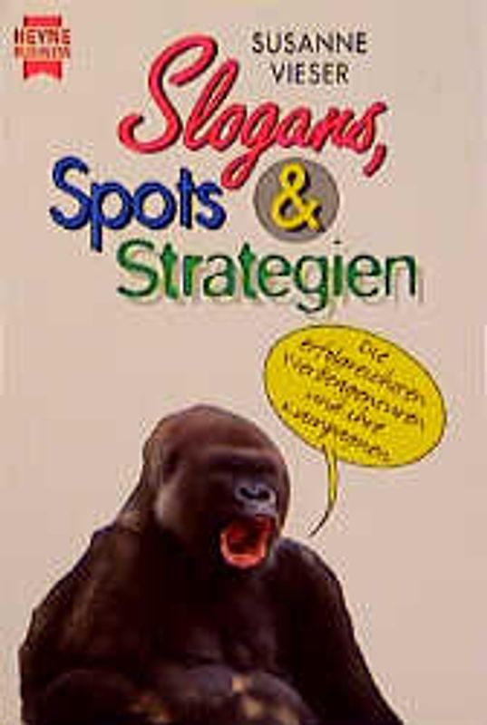 Slogans, Spots & Strategien. Die erfolgreichsten Werbeagenturen und ihre Kampagnen