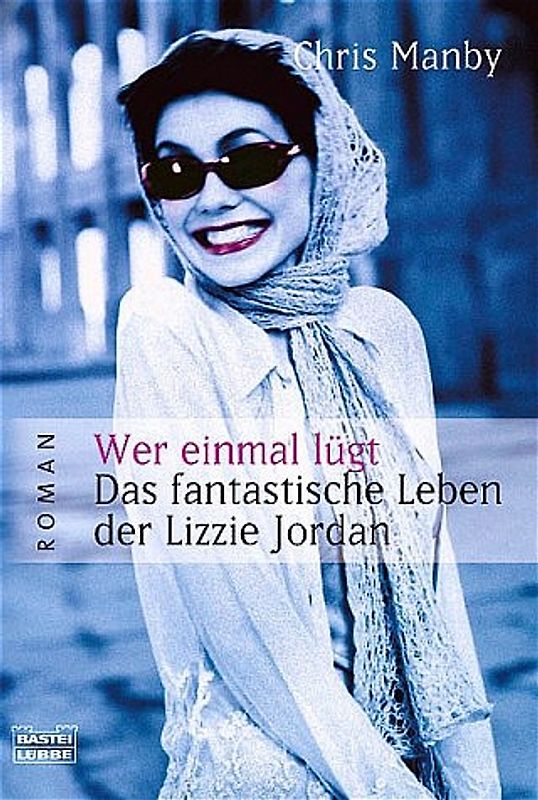 Wer einmal lügt - Das fantastische Leben der Lizzie Jordan