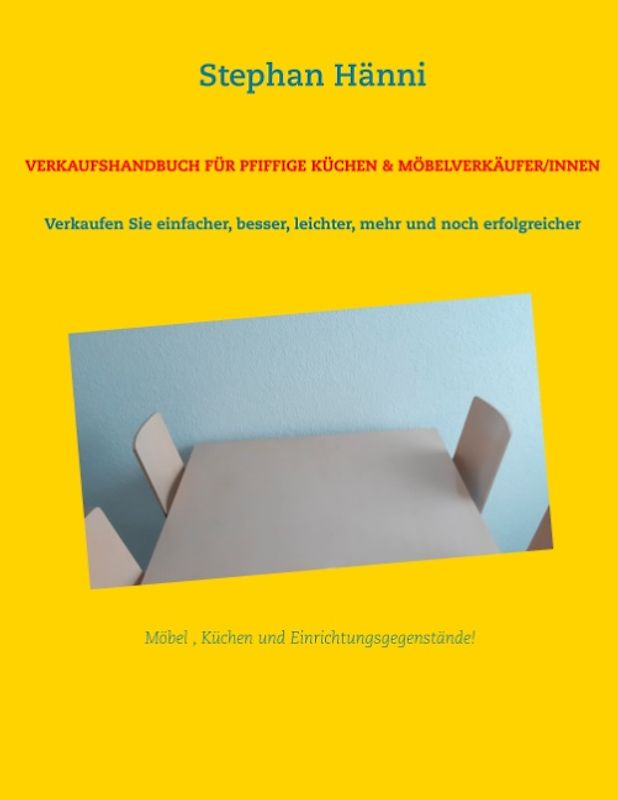 Verkaufshandbuch für pfiffige Küchen & Möbelverkäufer/innen