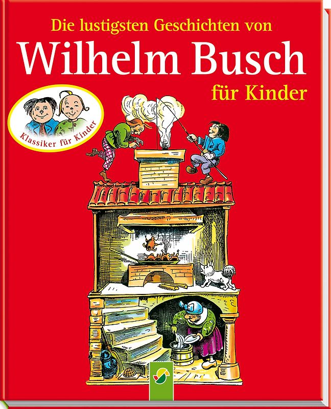 Die lustigsten Geschichten von Wilhelm Busch für Kinder