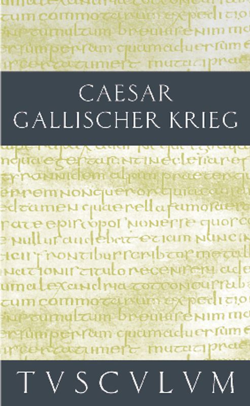 Der Gallische Krieg / Bellum Gallicum