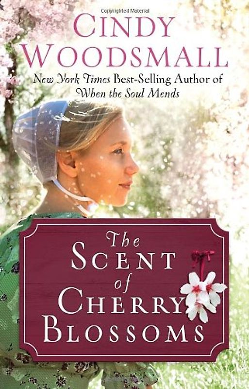 The Scent of Cherry Blossoms: A Romance from the Heart of Amish Country