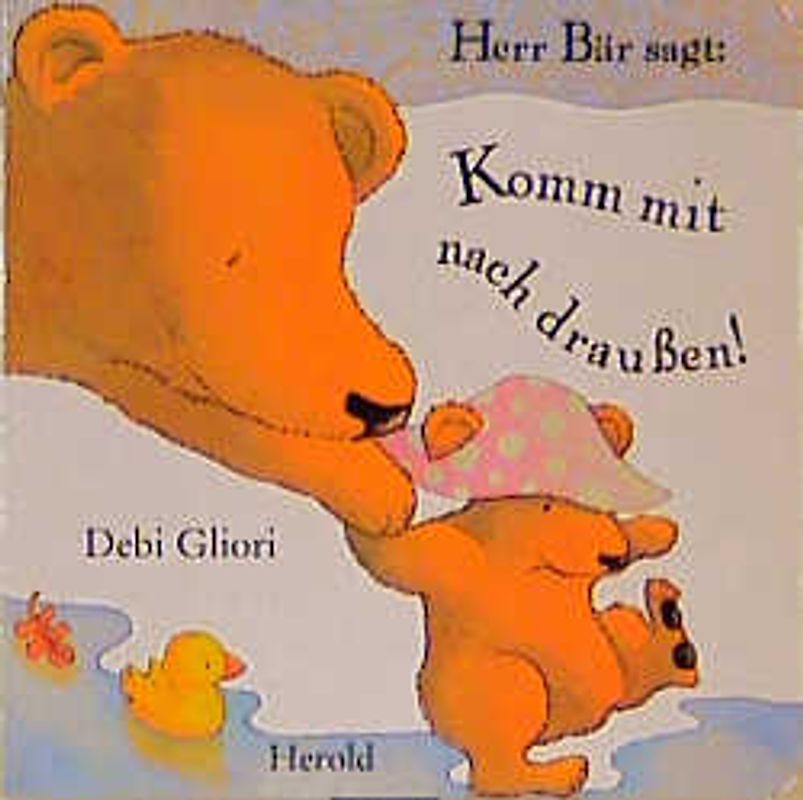 Herr Bär sagt: Komm mit nach draussen!