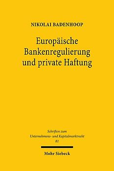 Europäische Bankenregulierung und private Haftung