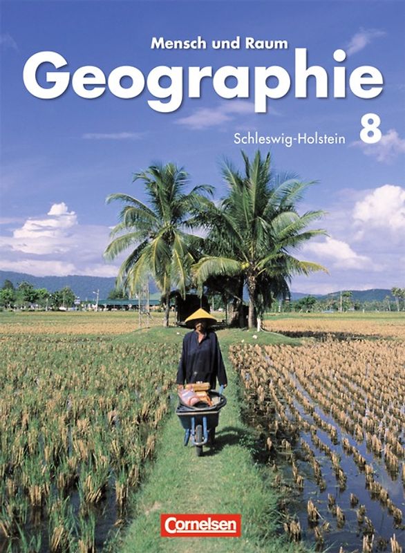 Mensch und Raum - Geographie Schleswig-Holstein / 8. Schuljahr - Schülerbuch