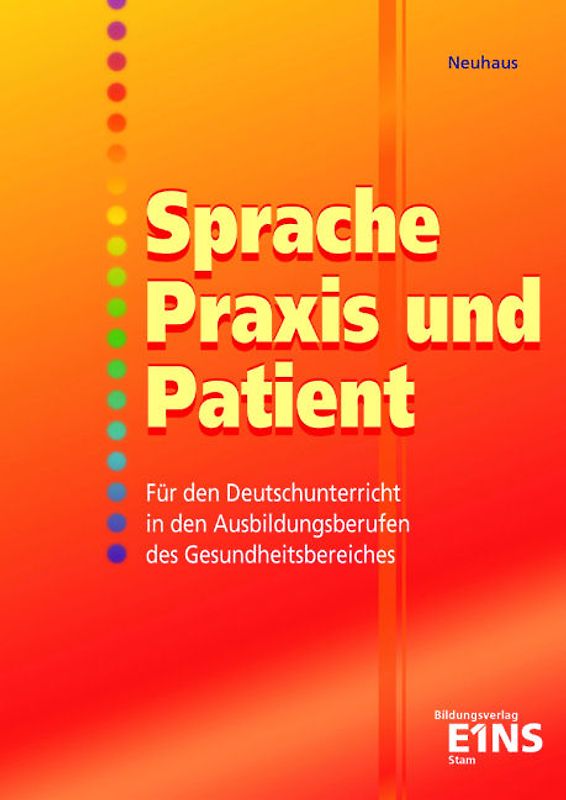 Sprache, Praxis und Patient