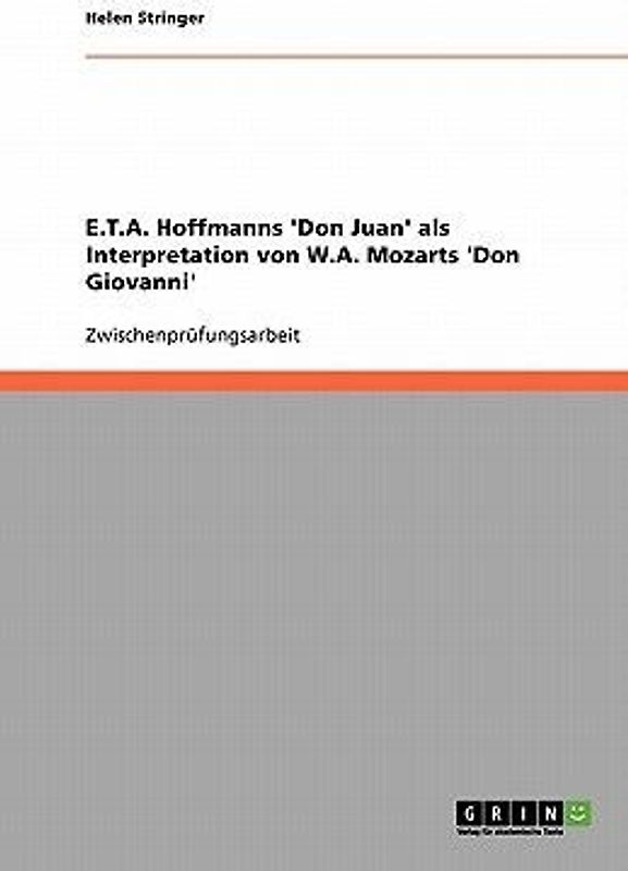 E.T.A. Hoffmanns 'Don Juan' als Interpretation von W.A. Mozarts 'Don Giovanni'