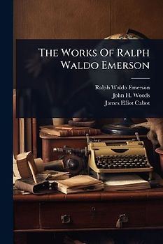The Works Of Ralph Waldo Emerson