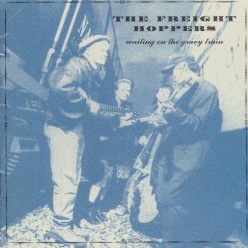 the Freight Hoppers - Waiting on the Gravy Train