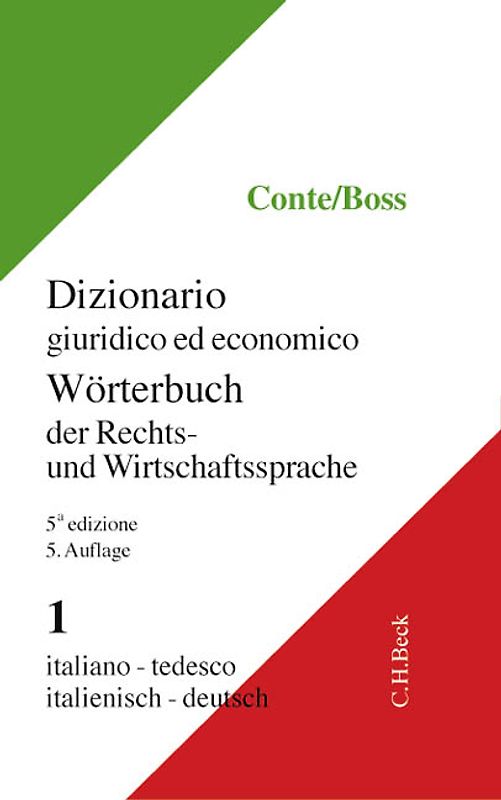 Wörterbuch der Rechts- und Wirtschaftssprache. Lexikon für Justiz,... / Wörterbuch der Rechts- und Wirtschaftssprache Teil I: Italienisch-Deutsch