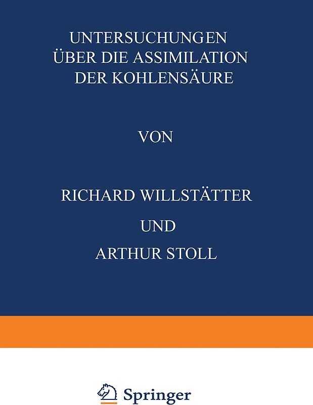 Untersuchungen Über die Assimilation der Kohlensäure