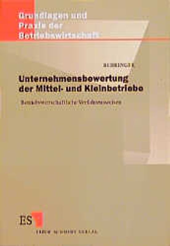 Unternehmensbewertung der Mittel- und Kleinbetriebe. Betriebswirtschaftliche Verfahrensweisen