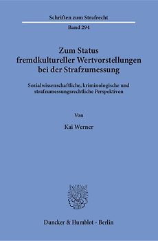Zum Status fremdkultureller Wertvorstellungen bei der Strafzumessung.