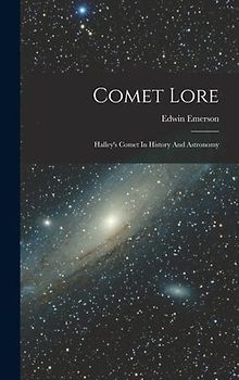 Comet Lore: Halley's Comet In History And Astronomy