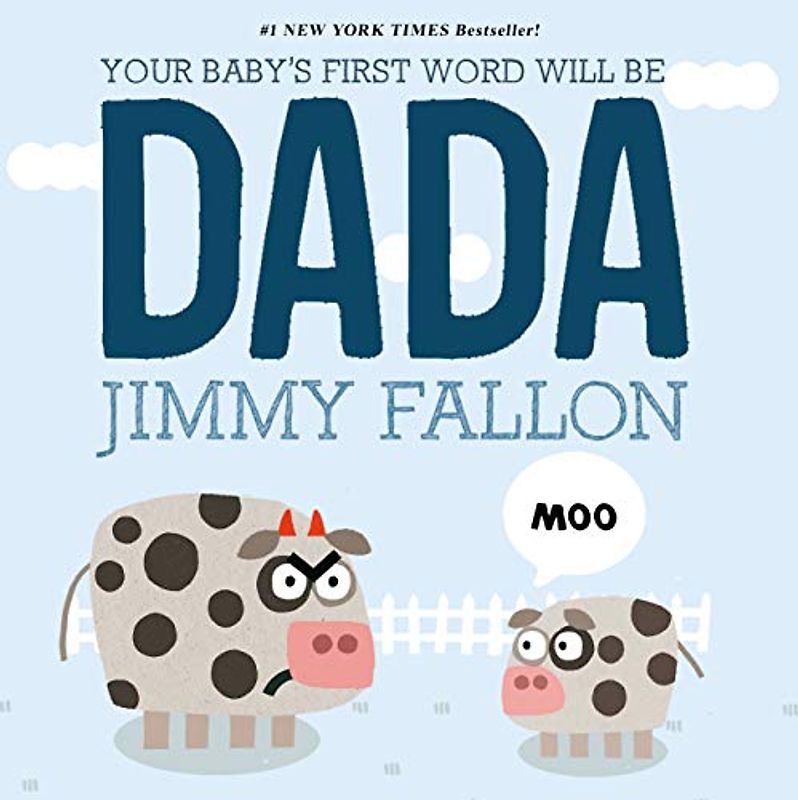 Your Baby's First Word Will Be Dada - Fallon, Jimmy