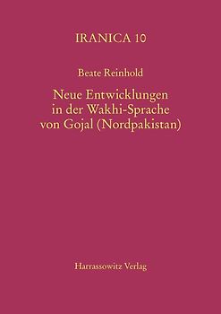 Neue Entwicklungen in der Wakhi-Sprache von Gojal (Nordpakistan)